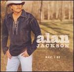 Alan Jackson - What I Do 