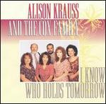 Alison Krauss - I Know Who Holds Tomorrow 