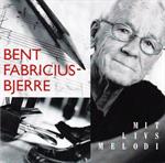 Bent Fabricius-Bjerre – Mit Livs Melodi