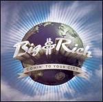 Big & Rich - Comin\' to Your City 