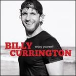Billy Currington - Enjoy Yourself 