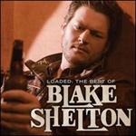 Blake Shelton - Loaded: The Best of