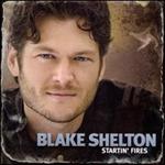 Blake Shelton - Startin\' Fires 