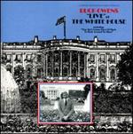 Buck Owens - "Live" at the White House (...And in Space) 