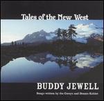 Buddy Jewell - Tales of the New West 