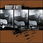 Buddy Jewell  - Times Like These