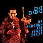 Carl Perkins - Up Through the Years 1954-57 