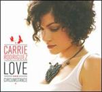 Carrie Rodriguez - Love and Circumstance 
