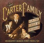 Carter Family - Can the Circle Be Unbroken?: Country Music\'s First Family 