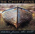 Chieftains - Water From the Well 