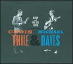 Chris Thile & Michael Daves - Sleep With One Eye Open 