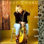 Cindy Church - Just a Little Rain 