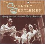 Country Gentlemen - Going Back to the Blue Ridge Mountains 