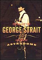 George Strait - For the Last Time (Live from the Astrodome) (2003)  (DVD)