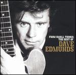 Dave Edmunds - From Small Things: Best of 