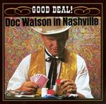 Doc Watson - Good Deal! Doc Watson In Nasvhille 
