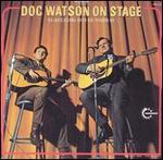 Doc Watson - Doc Watson on Stage [LIVE]