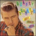 Dorsey Burnette - Great Shakin\' Fever 