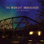 Dub Miller - Midnight Ambassador