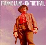 Frankie Laine - On the Trail 