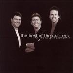 Gatlin Brothers - The Best of the Gatlins: All the Gold in California