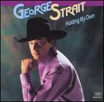 George Strait - Holding My Own 