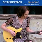 Gillian Welch - Boots No. 1: Official Revival Bootleg