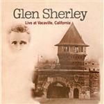 Glen Sherley - Live At Vacaville, California