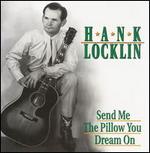 Hank Locklin - Send Me the Pillow You Dream On  [BOX SET] 