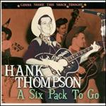 Hank Thompson - A Six Pack To Go - Gonna Shake This Shack Tonight 
