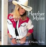 Heather Myles - Highways and Honky Tonks 