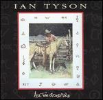 Ian Tyson - All the Good \'uns 