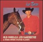 Ian Tyson - Old Corrals And Sagebrush & Other Cowboy Culture Classics 