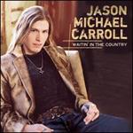 Jason Michael Carroll - Waitin in the Country 
