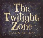Jason Allen - Twilight Zone 