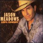 Jason Meadows - 100% Cowboy 