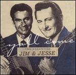 Jim & Jesse - Y\'All Come: The Essential Jim & Jesse 