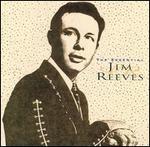 Jim Reeves - The Essential 