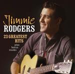 Jimmie Rodgers  - 23 Greatest Hits (Plus Bonus Tracks)