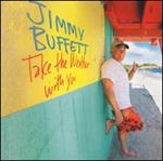 Jimmy Buffett - Take the Weather With You 