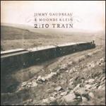 Jimmy Gaudreau - 2:10 Train 