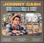Johnny Cash - Now, There Was a Song! 