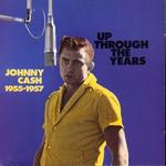 Johnny Cash - Up Through the Years, 1955-1957 