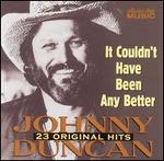 Johnny Duncan - It Couldn\'t Have Been Any Better 