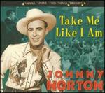 Johnny Horton - Take Me Like I Am 