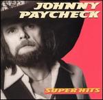 Johnny Paycheck - Super Hits 