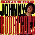 Johnny Rodriguez - Super Hits 