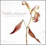 Kathleen Edwards - Asking for Flowers