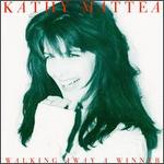Kathy Mattea - Walking Away a Winner 