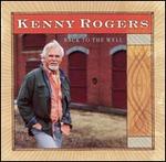 Kenny Rogers - Back to the Well 